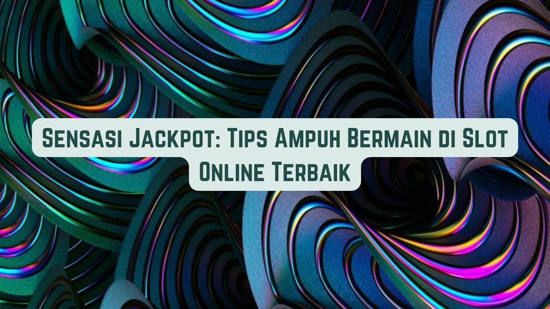 Sensasi Jackpot: Tips Ampuh Bermain di Game Online Terbaik