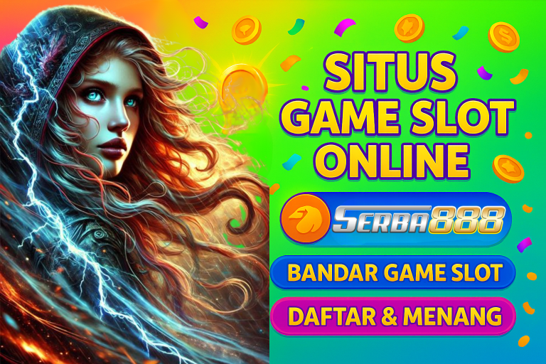 SERBA888 Agen Slot Gacor dengan Bonus Terbesar