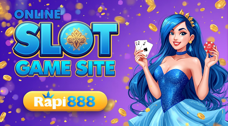 RAPI888 Situs Slot Online Bonus Harian Terbesar
